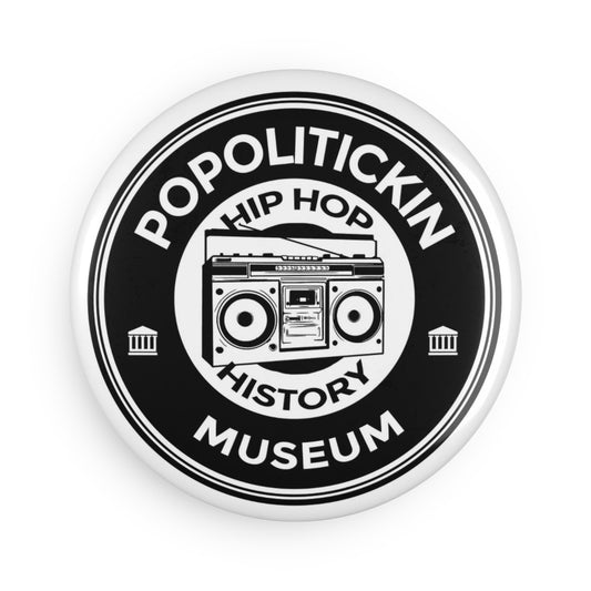 PoPolitickin Hip Hop Museum Magnet, Round (1 & 10 pcs)